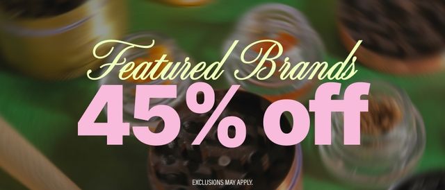 Cannabis Promo, Cannabis Sales, Cannabis Discounts, Cannabis on Sale, 45% Off Featured Products