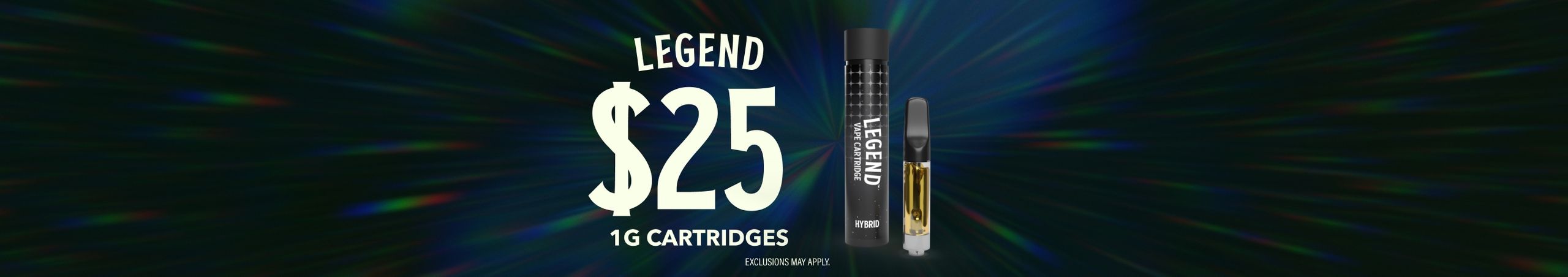 Cannabis Promo, Cannabis Sales, Cannabis Discounts, Cannabis on Sale, $25 Legend 1G Cartridges