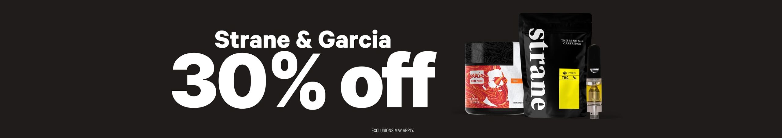 Cannabis Promo, Cannabis Sales, Cannabis Discounts, Cannabis on Sale, 30% Off Strane & Garcia Hand Picked Brands
