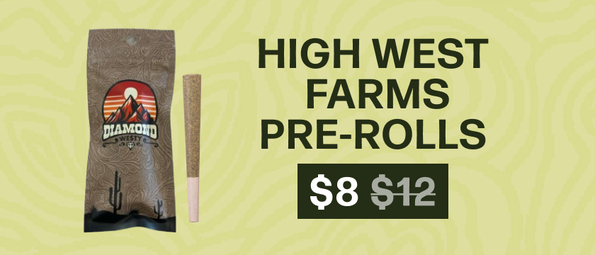 $8 High West Farms Pre-rolls