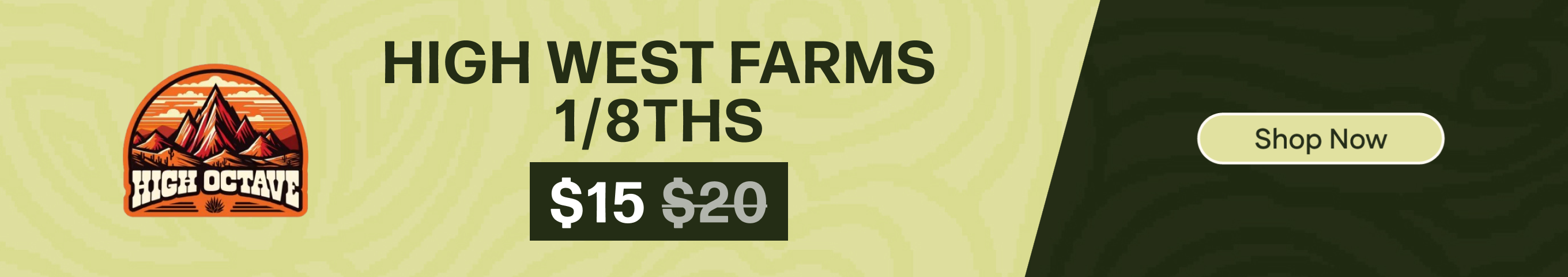 $15 High West Farms 1/8ths