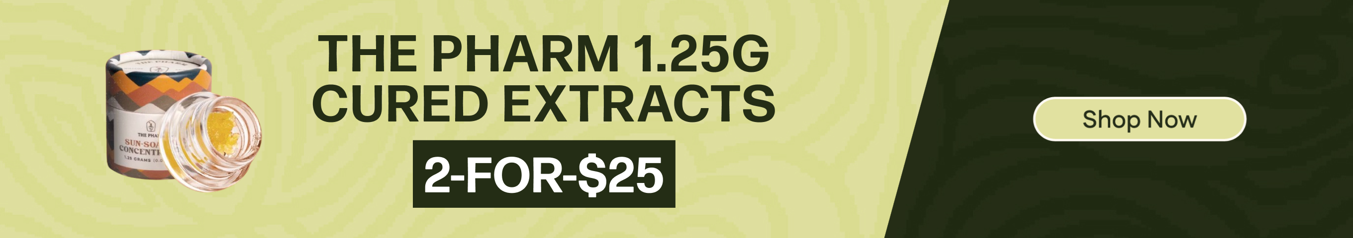 2-for-$25 The Pharm 1.25g Cured Extracts