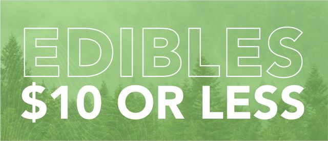 Cannabis Promo, Cannabis Sales, Cannabis Discounts, Cannabis on Sale, $10 or Less Edibles
