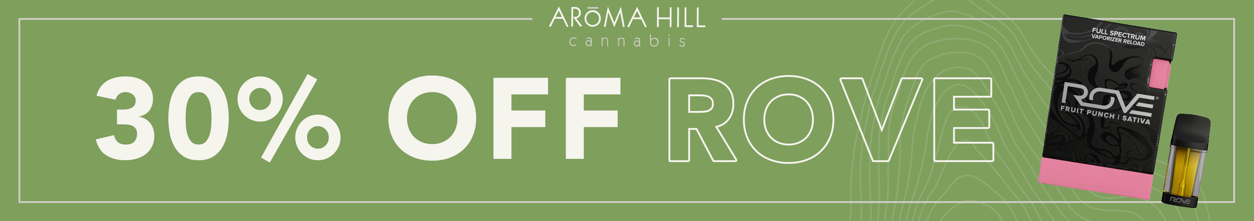 Cannabis Promo, Cannabis Sales, Cannabis Discounts, Cannabis on Sale, 30% off Rove