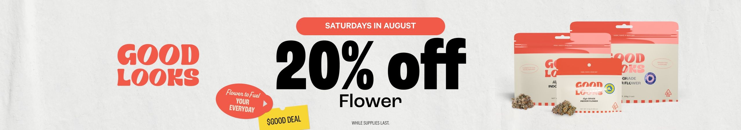Cannabis Promo, Cannabis Sales, Cannabis Discounts, Cannabis on Sale, SATURDAYS: 20% Off Good Looks Flower