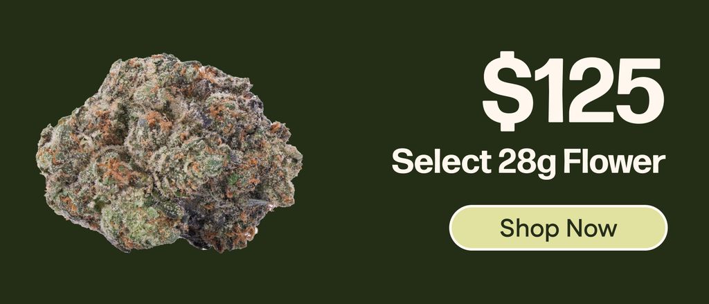 $125 - Select Strains of 28g Flower