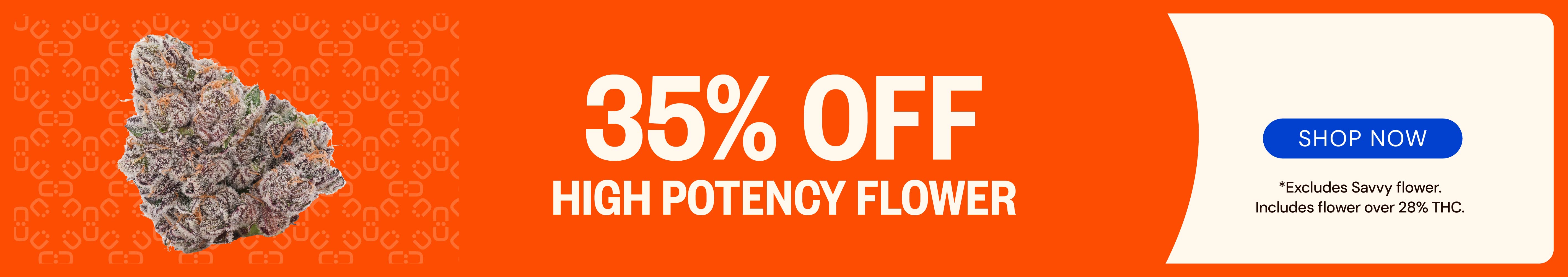35% OFF High Potency Flower