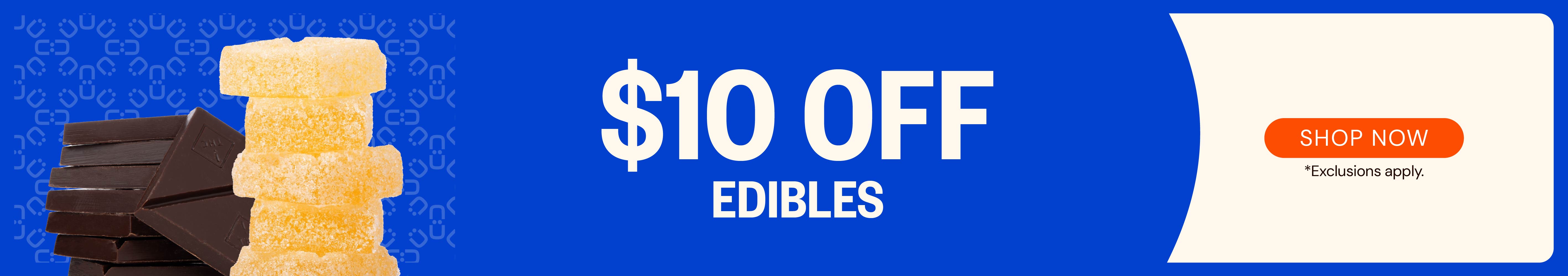 $10 OFF edibles