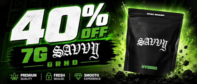 Cannabis Promo, Cannabis Sales, Cannabis Discounts, Cannabis on Sale, 40% off Savvy 7g Grnd
