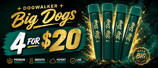 Cannabis Promo, Cannabis Sales, Cannabis Discounts, Cannabis on Sale, Dogwalkers - 4 for $20