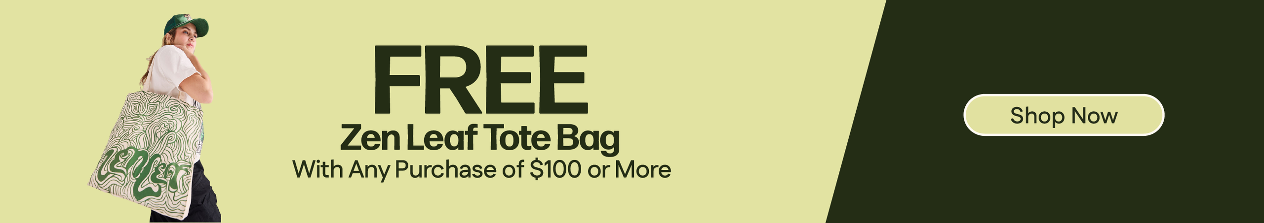 Spend $100+, Get a Free Zen Leaf Tote Cannabis Promo, Cannabis Sales, Cannabis Discounts, Cannabis on Sale, Spend $100+, Get a Free Zen Leaf Tote