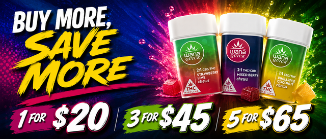 Cannabis Promo, Cannabis Sales, Cannabis Discounts, Cannabis on Sale, Wana Buy More Save More