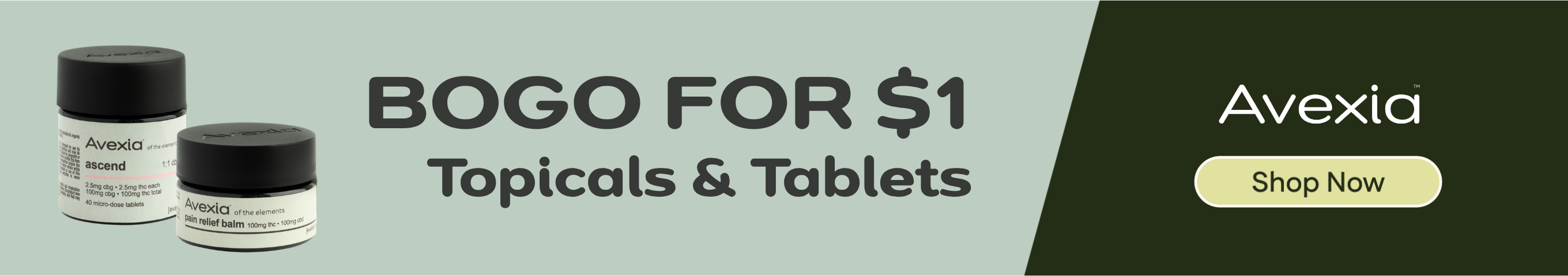 BOGO for $1 - Avexia topicals & tablets