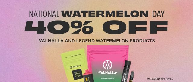 Cannabis Promo, Cannabis Sales, Cannabis Discounts, Cannabis on Sale, 40% Off Select Watermelon Products