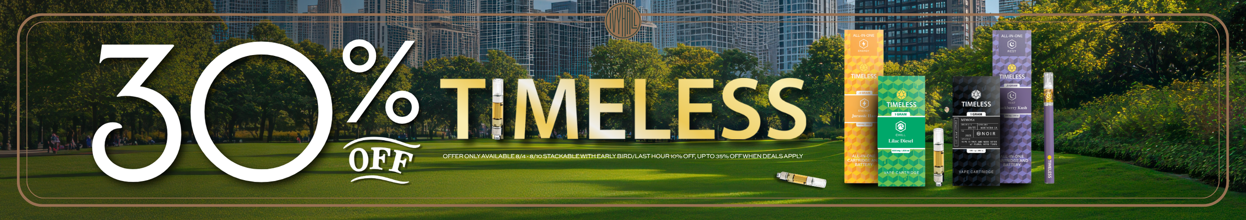 Cannabis Promo, Cannabis Sales, Cannabis Discounts, Cannabis on Sale, Timeless 30% Off!