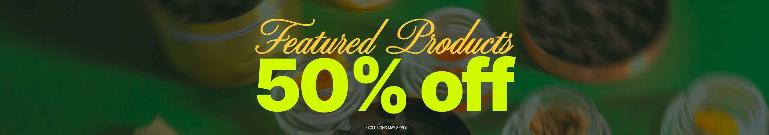Cannabis Promo, Cannabis Sales, Cannabis Discounts, Cannabis on Sale, 50% Off Featured Products