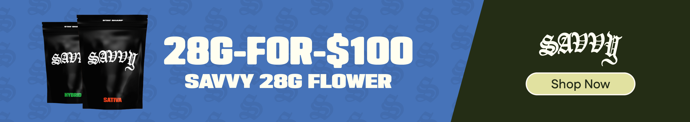 $100 Savvy 28g Flower