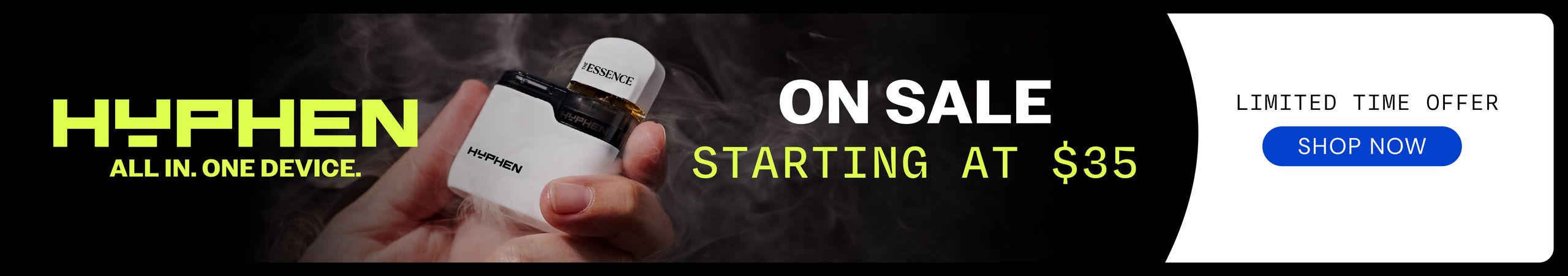 Cannabis Promo, Cannabis Sales, Cannabis Discounts, Cannabis on Sale, Hyphen: All In. One Device.