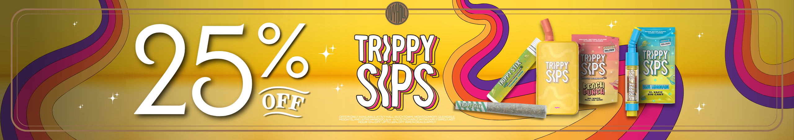 Cannabis Promo, Cannabis Sales, Cannabis Discounts, Cannabis on Sale, Trippy Sips and Stix 25% Off!