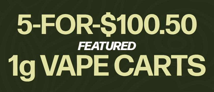 5-for-$100.50 Featured 1g Vape Carts