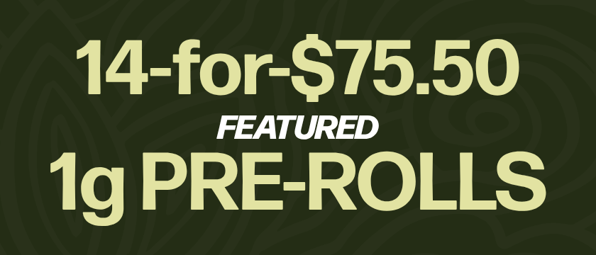 14-for-$75.50 Featured 1g Pre-Rolls
