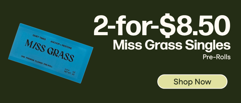 2-for-$8.50 Miss Grass Singles