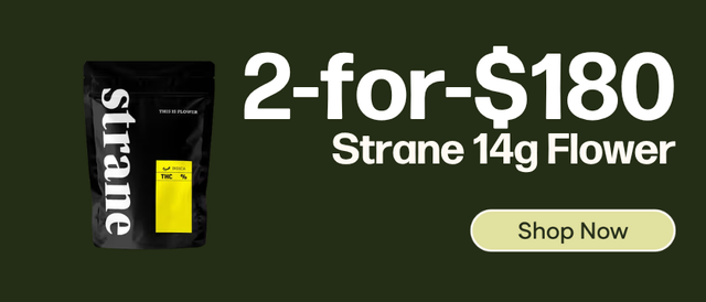 Cannabis Promo, Cannabis Sales, Cannabis Discounts, Cannabis on Sale, 2-for-$180 Select Strane 14g Flower