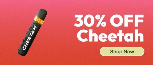 Cannabis Promo, Cannabis Sales, Cannabis Discounts, Cannabis on Sale, 30% Off - Cheetah