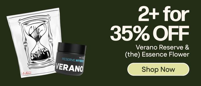 Cannabis Promo, Cannabis Sales, Cannabis Discounts, Cannabis on Sale, 35% OFF 2+ Verano or (the) Essence flower