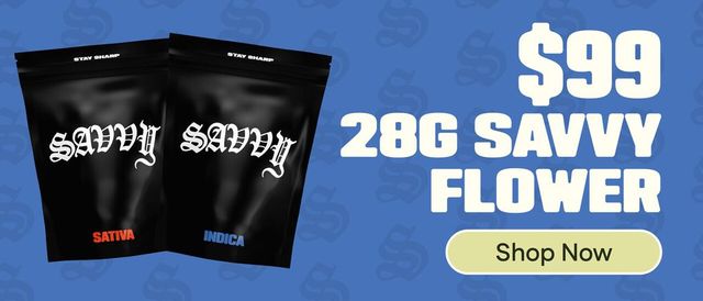Cannabis Promo, Cannabis Sales, Cannabis Discounts, Cannabis on Sale, $99 Savvy 28g Flower