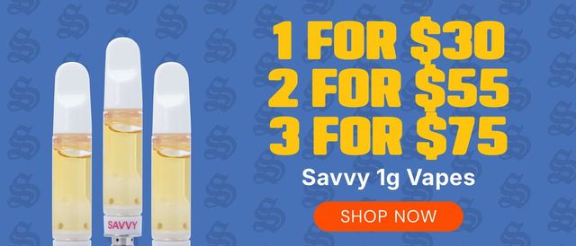 Cannabis Promo, Cannabis Sales, Cannabis Discounts, Cannabis on Sale, Savvy 1g Vapes: 1-for-$30, 2-for-$55, or 3-for-$75