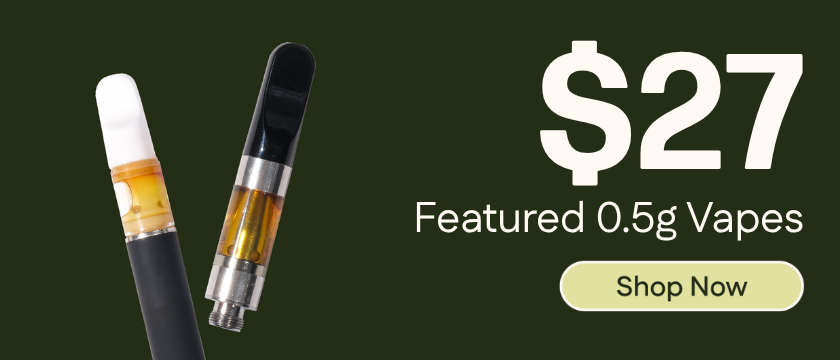 $27 Featured 0.5g Vapes