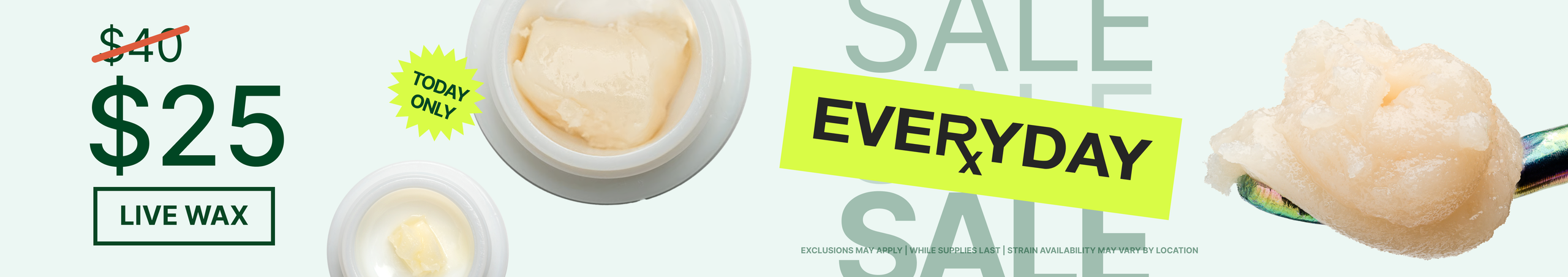 Cannabis Promo, Cannabis Sales, Cannabis Discounts, Cannabis on Sale, Everyday Wax $25 - TODAY ONLY!