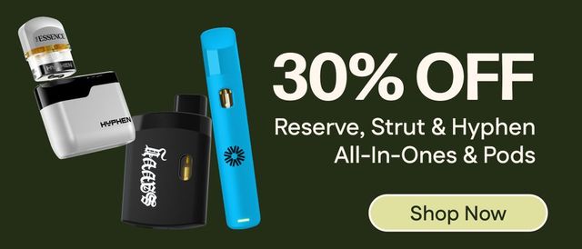 Cannabis Promo, Cannabis Sales, Cannabis Discounts, Cannabis on Sale, 30% Off Reserve, Strut & Hyphen All-In-One & Pods