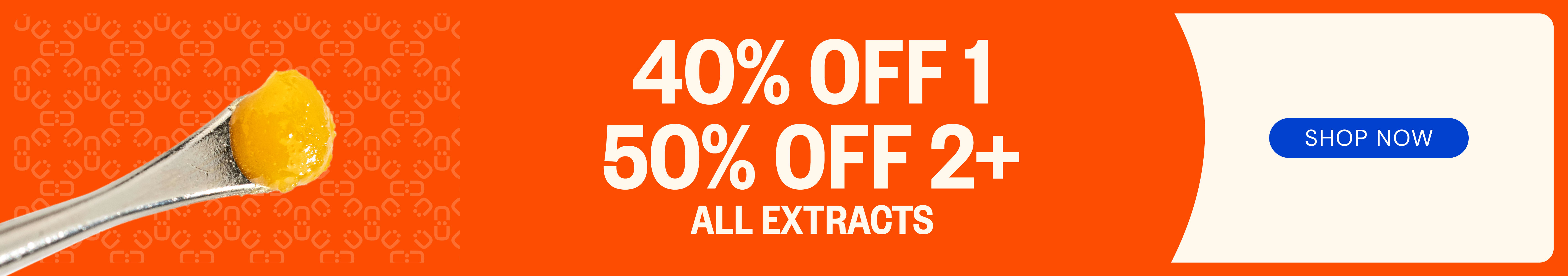 Extracts: 40% OFF 1 or 50% OFF 2