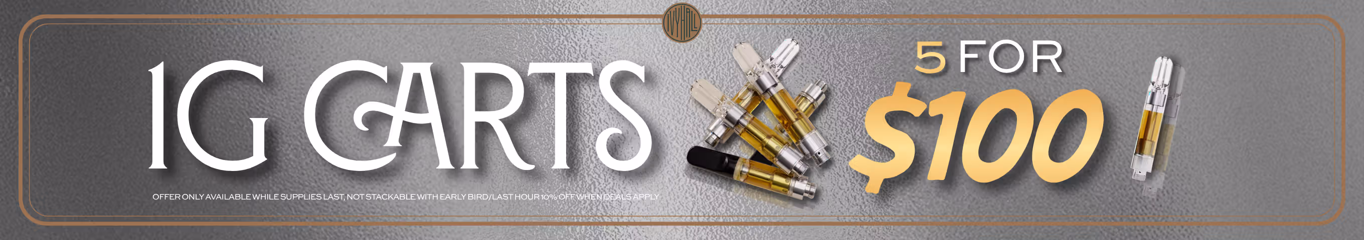 Cannabis Promo, Cannabis Sales, Cannabis Discounts, Cannabis on Sale, 5x 1 Gram Cartridges for $100 on eligible vapes