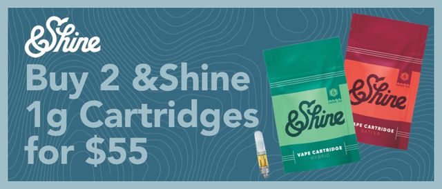 Cannabis Promo, Cannabis Sales, Cannabis Discounts, Cannabis on Sale, 2 for $55 &Shine 1g carts