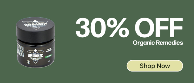 Cannabis Promo, Cannabis Sales, Cannabis Discounts, Cannabis on Sale, 30% Off Organic Remedies