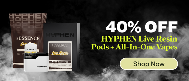 Cannabis Promo, Cannabis Sales, Cannabis Discounts, Cannabis on Sale, 40% OFF (the) Essence HYPHEN Live Resin Pods & AIOs