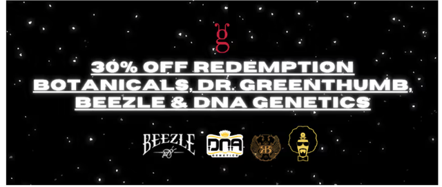 Cannabis Promo, Cannabis Sales, Cannabis Discounts, Cannabis on Sale, 30% Off Redemption Botanicals, Dr. Greenthumb & DNA Genetics