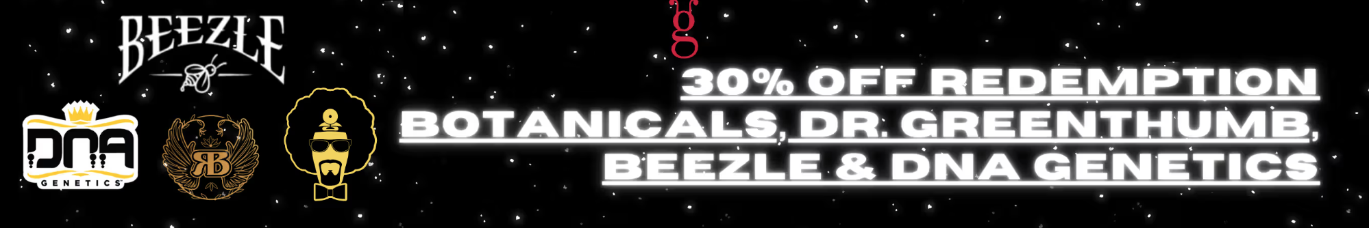 Cannabis Promo, Cannabis Sales, Cannabis Discounts, Cannabis on Sale, 30% Off Redemption Botanicals, Dr. Greenthumb & DNA Genetics