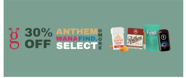 Cannabis Promo, Cannabis Sales, Cannabis Discounts, Cannabis on Sale, 30% Off Anthem, Wana, Select, Find. & more