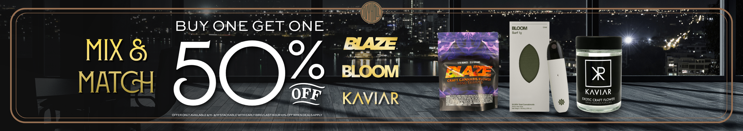 Cannabis Promo, Cannabis Sales, Cannabis Discounts, Cannabis on Sale, Kaviar, Blaze, and Bloom BOGO 50% Off! Mix and Match