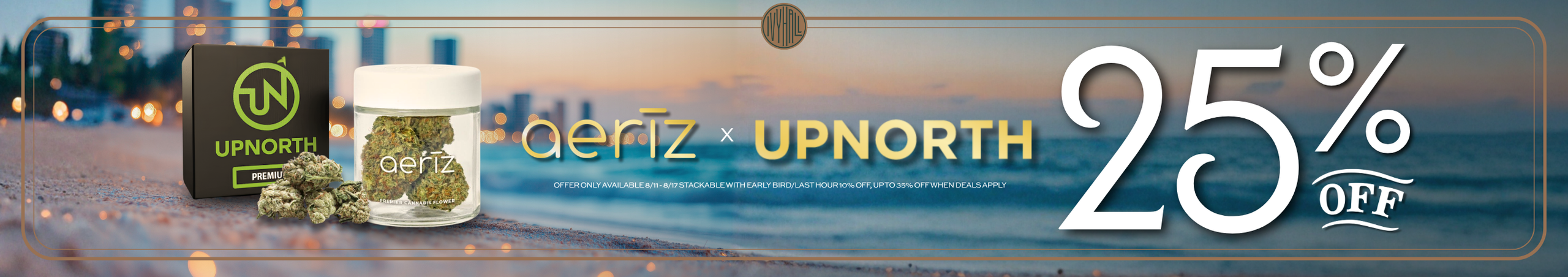 Cannabis Promo, Cannabis Sales, Cannabis Discounts, Cannabis on Sale, UpNorth and Aeriz 25% Off!