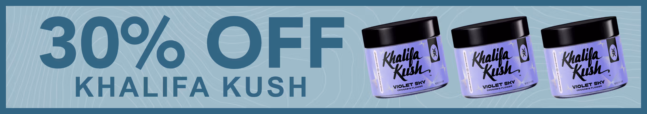 Cannabis Promo, Cannabis Sales, Cannabis Discounts, Cannabis on Sale, 30% off Khalifa Kush