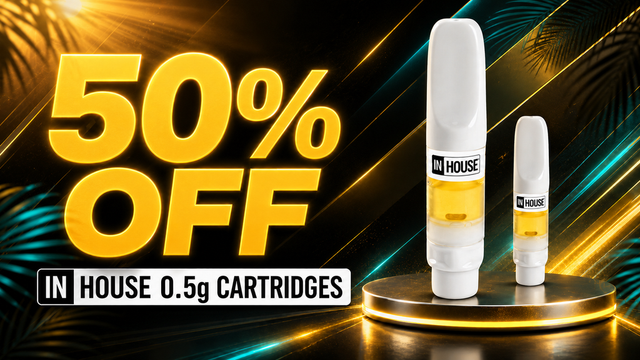 Cannabis Promo, Cannabis Sales, Cannabis Discounts, Cannabis on Sale, 50% off In House 0.5g Carts