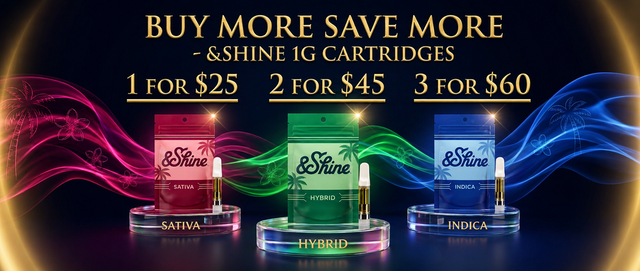 Cannabis Promo, Cannabis Sales, Cannabis Discounts, Cannabis on Sale, Buy More Save More - &Shine 1g Cartridges