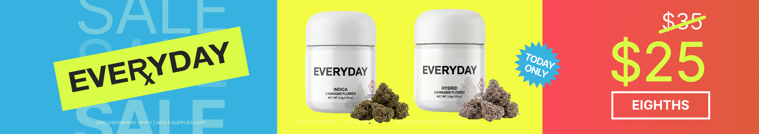 Cannabis Promo, Cannabis Sales, Cannabis Discounts, Cannabis on Sale, Everyday Eighths $25 - TODAY ONLY!