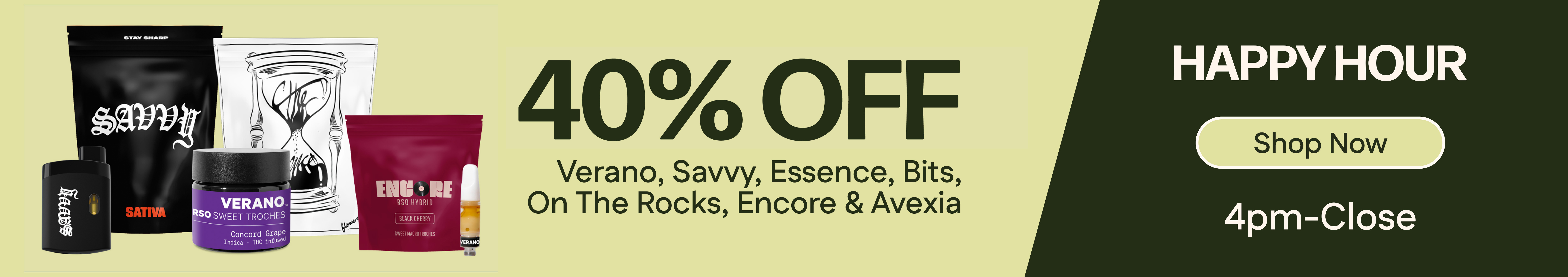 40% Off - HH: Verano, Savvy, Essence, OTR, Bits, Encore, Avexia