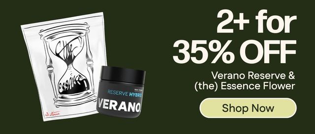 Cannabis Promo, Cannabis Sales, Cannabis Discounts, Cannabis on Sale, 35% Off 2+ - Verano Reserve & (the) Essence Flower